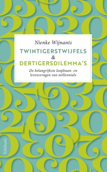 Twintigerstwijfels & dertigersdilemma&apos;s