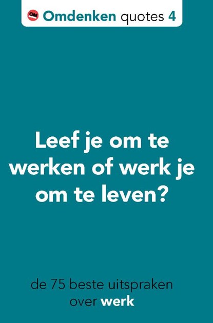 De 75 beste uitspraken over omdenken op het werk