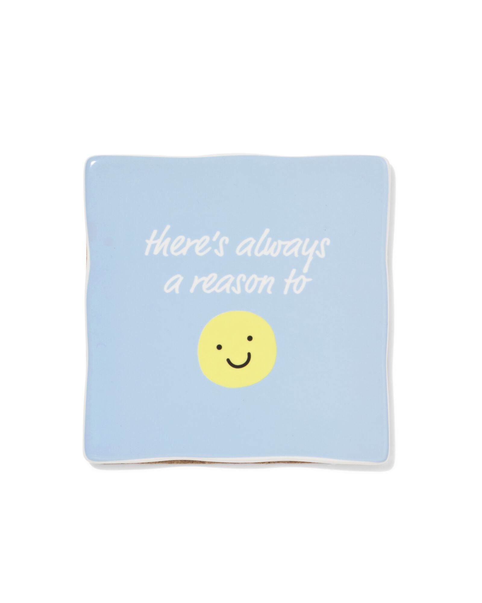 HEMA Tegel 10x10cm Keramiek Gezichtje &apos;there&apos;s Always A Reason To&apos; Lichtblauw