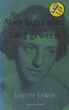 Voor bijna alles bang geweest