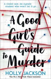 A Good Girl&apos;s Guide to Murder (A Good Girl's Guide to Murder, Book 1)