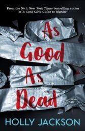 As Good As Dead (A Good Girl's Guide to Murder, Book 3)