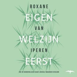 Eigen welzijn eerst