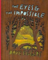 Eggers, D: Eyes and the Impossible
