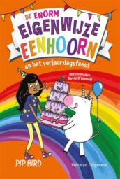 De enorm eigenwijze eenhoorn en het verjaardagsfeest
