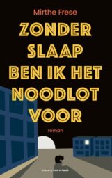 Zonder slaap ben ik het noodlot voor
