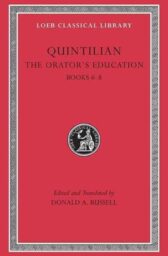 The Orator's Education, Volume III: Books 6-8