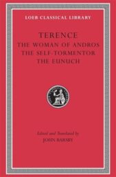 The Woman of Andros. The Self-Tormentor. The Eunuch