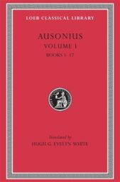 Ausonius, Volume I: Books 1-17