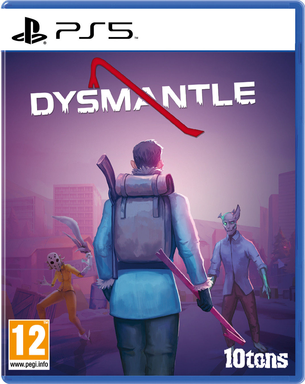 Dysmantle